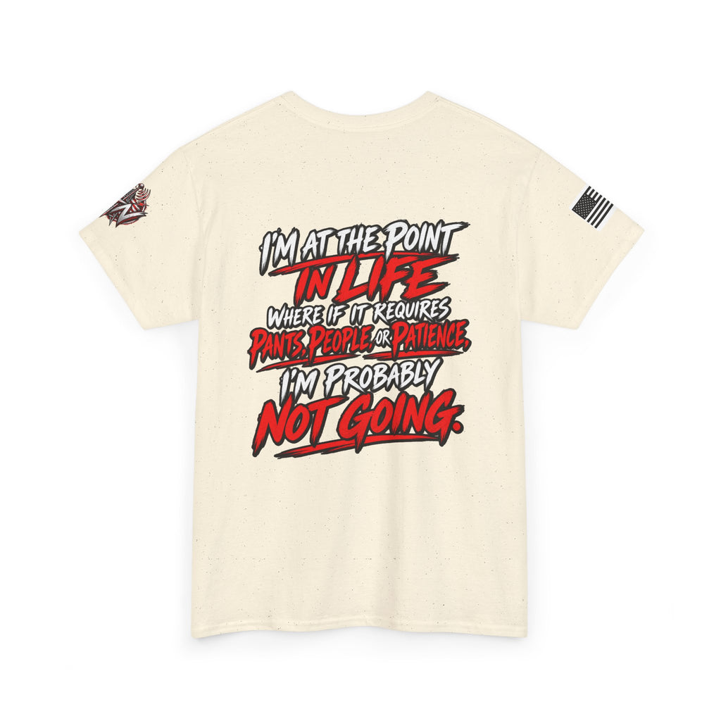I'm At The Point In Life T-Shirt
