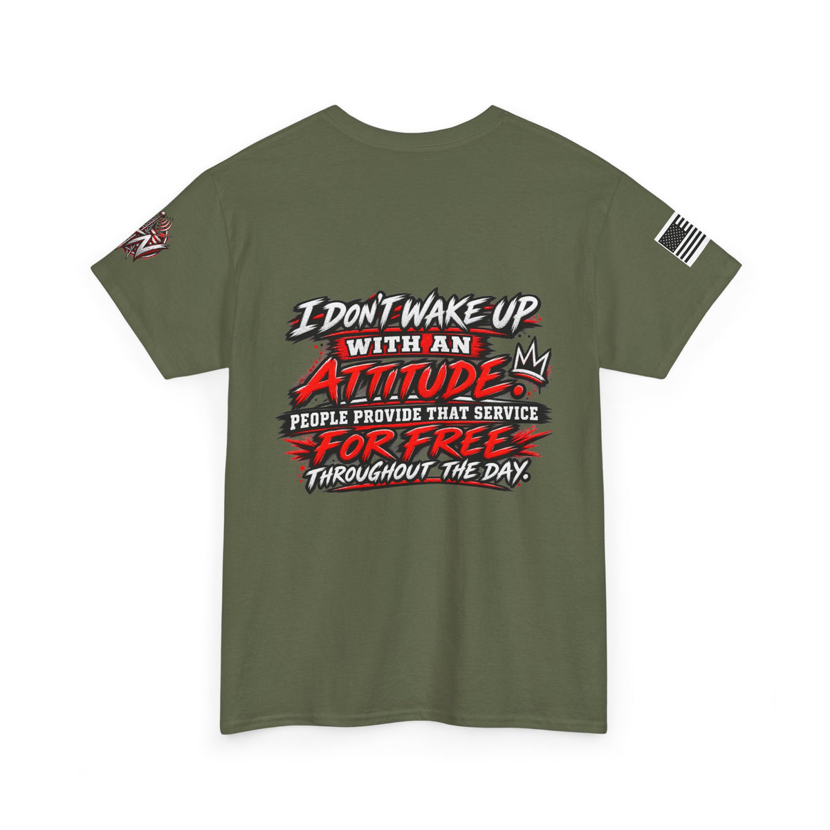 “I Don’t Wake Up With An Attitude” T-Shirt