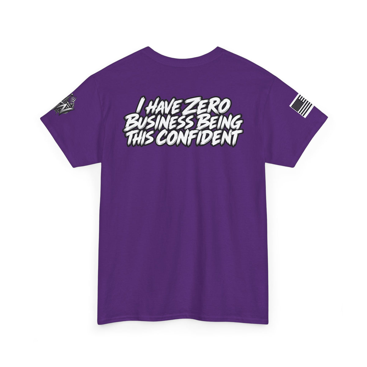 I Have Zero Business Being This Confident T-Shirt