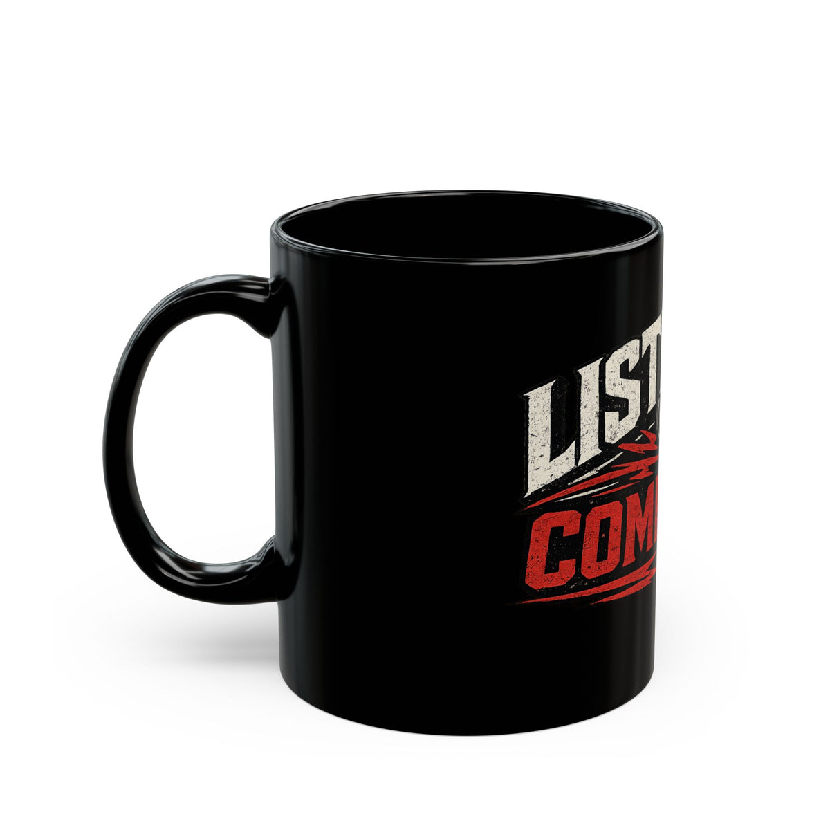 Listen Up Comrades Black Coffee Mug