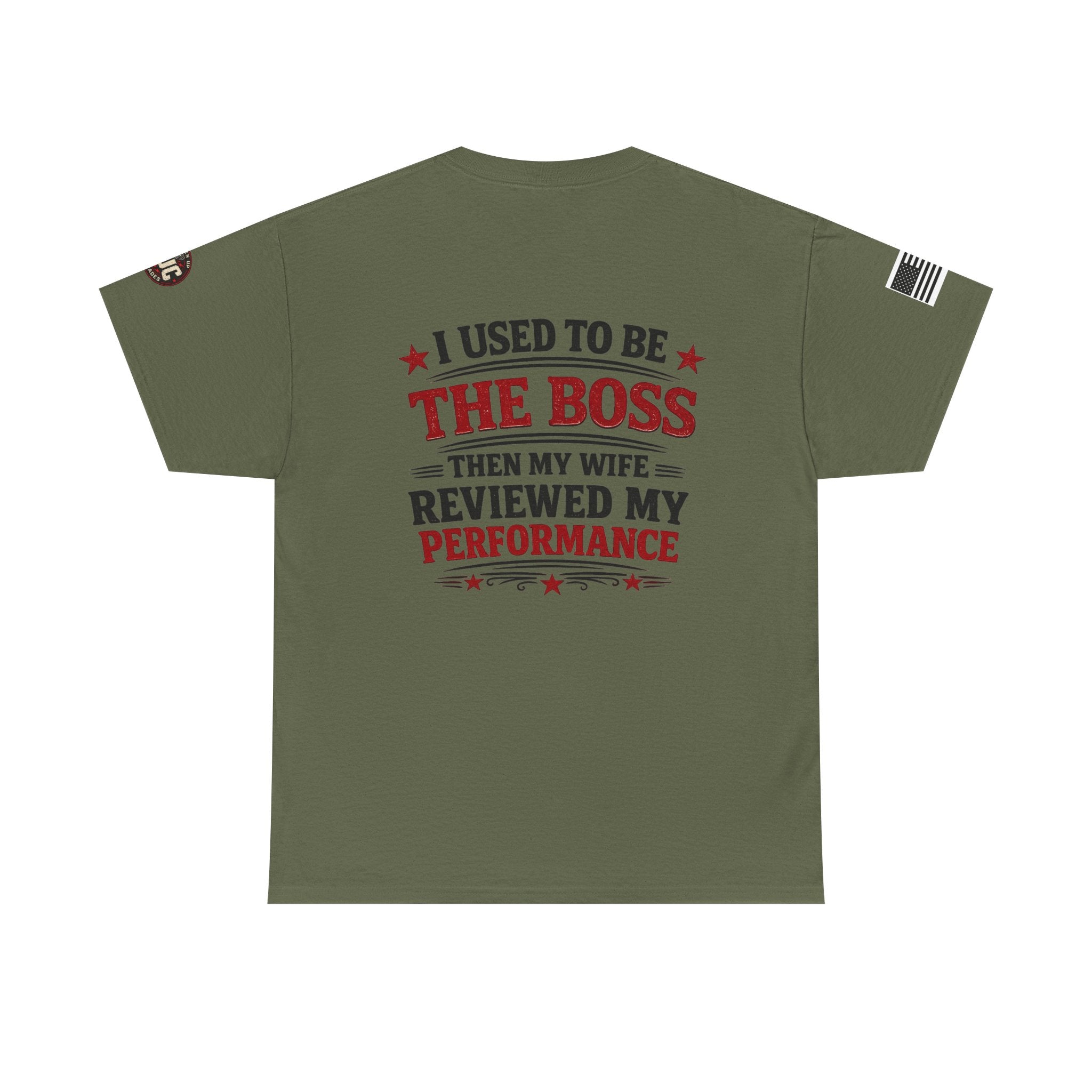 “I Used To Be The Boss Then My Wife Reviewed My Performance” T-Shirt