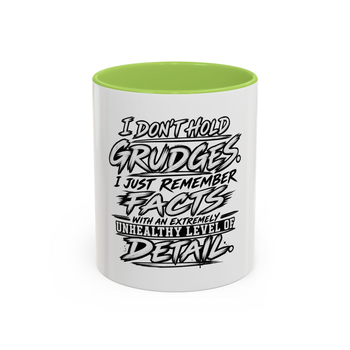 "I Don't Hold Grudges, I Just Remember Facts" Coffee Mug
