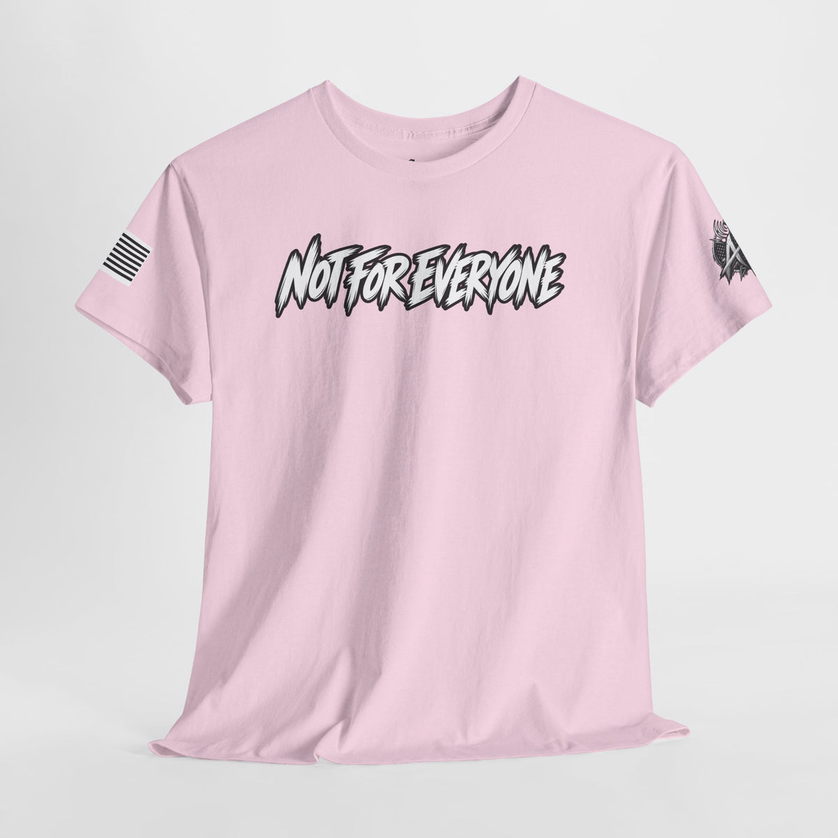 Not For Everyone T-Shirt