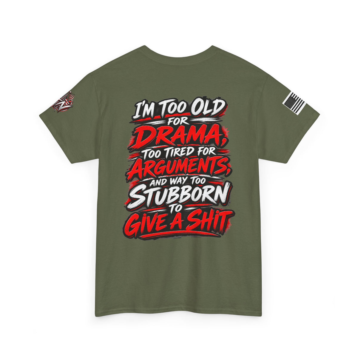 "I’m Too Old for Drama, Too Tired for Arguments" Long Sleeve Shirt