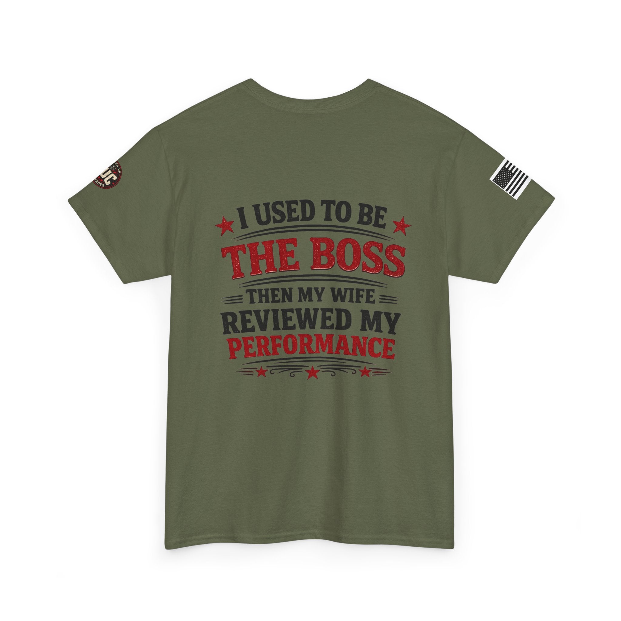 “I Used To Be The Boss Then My Wife Reviewed My Performance” T-Shirt