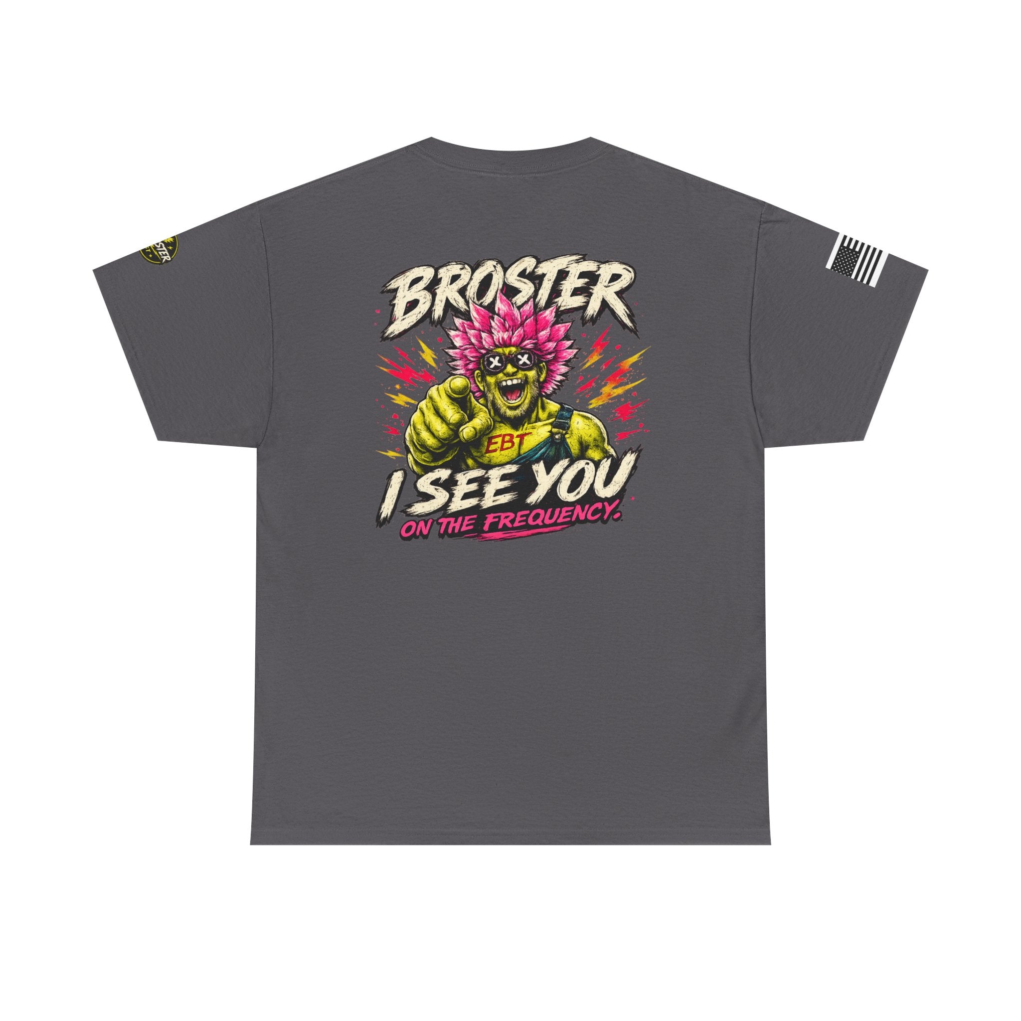 "Broster I See You on the Frequency" Graphic Tshirt