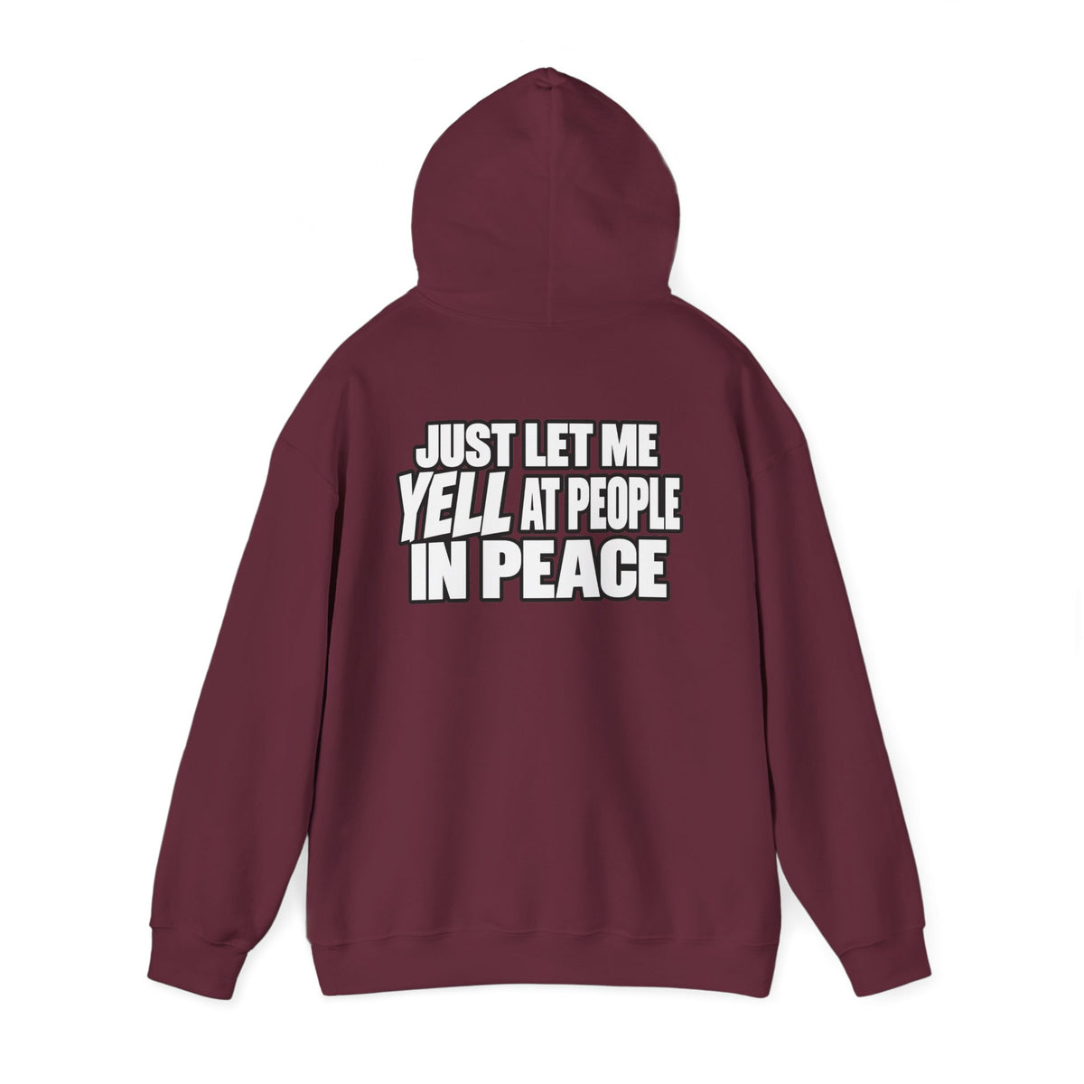 "Just Let Me Yell At People in Peace" Hoodie
