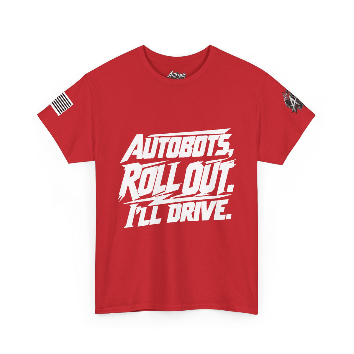 Autobots Roll Out I'll Drive" T-Shirt