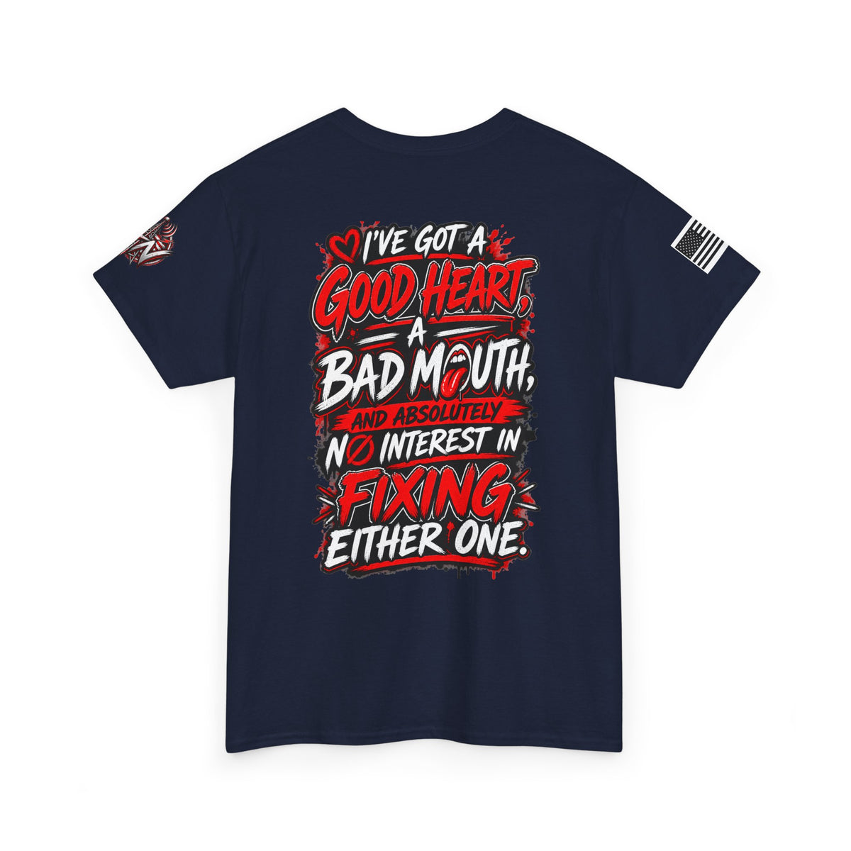 "I've Got a Good Heart, a Bad Mouth" Bold Statement T-Shirt