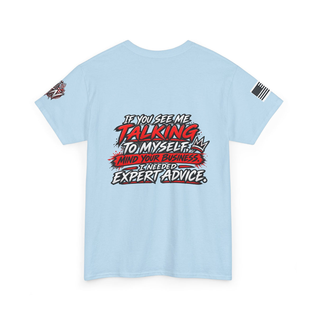 "If You See Me Talking to Myself" T-Shirt