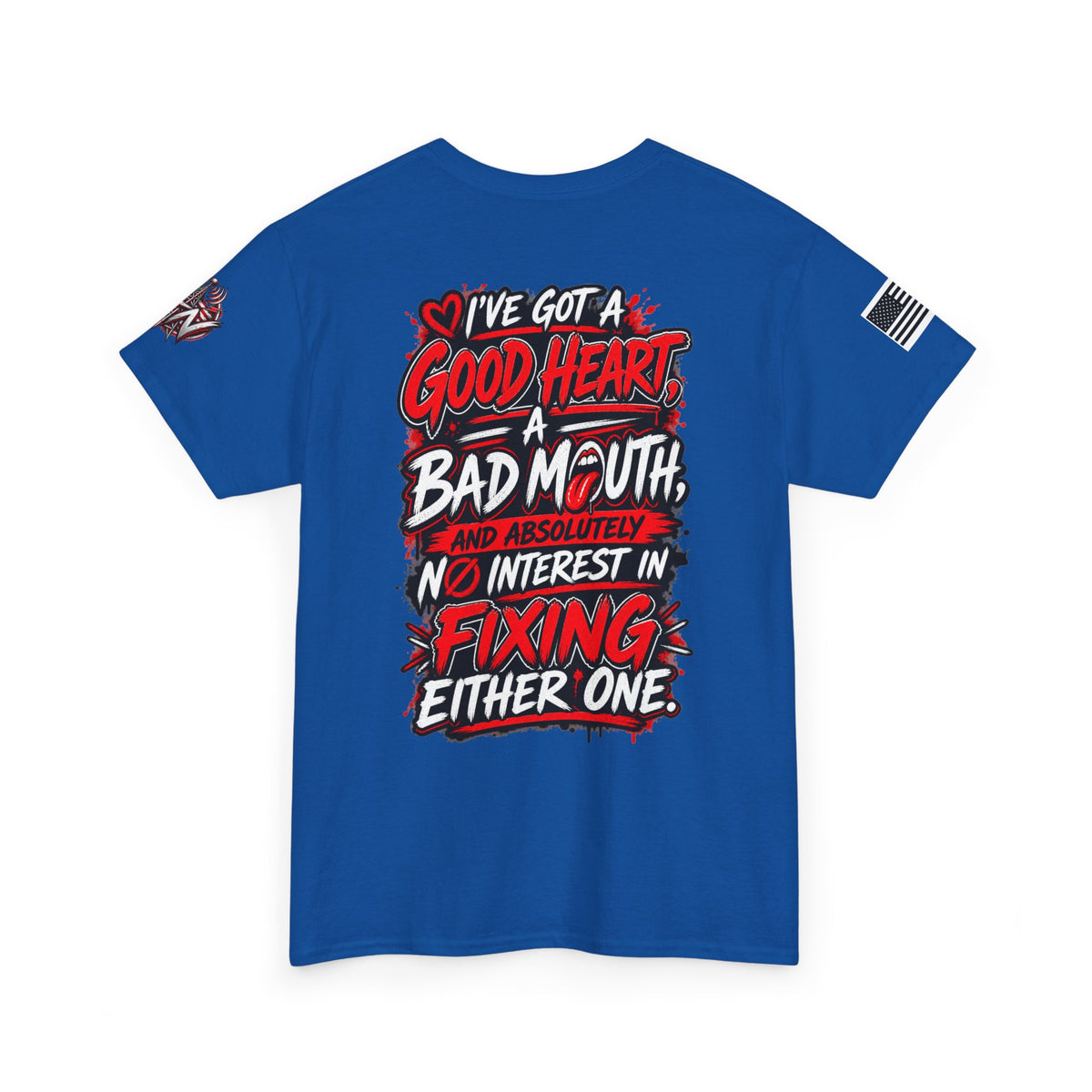 "I've Got a Good Heart, a Bad Mouth" Bold Statement T-Shirt