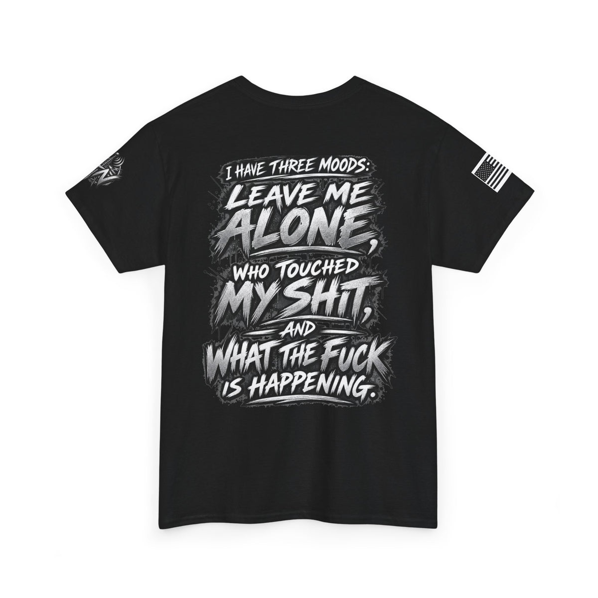 "I Have Three Moods: Leave Me Alone" T-Shirt