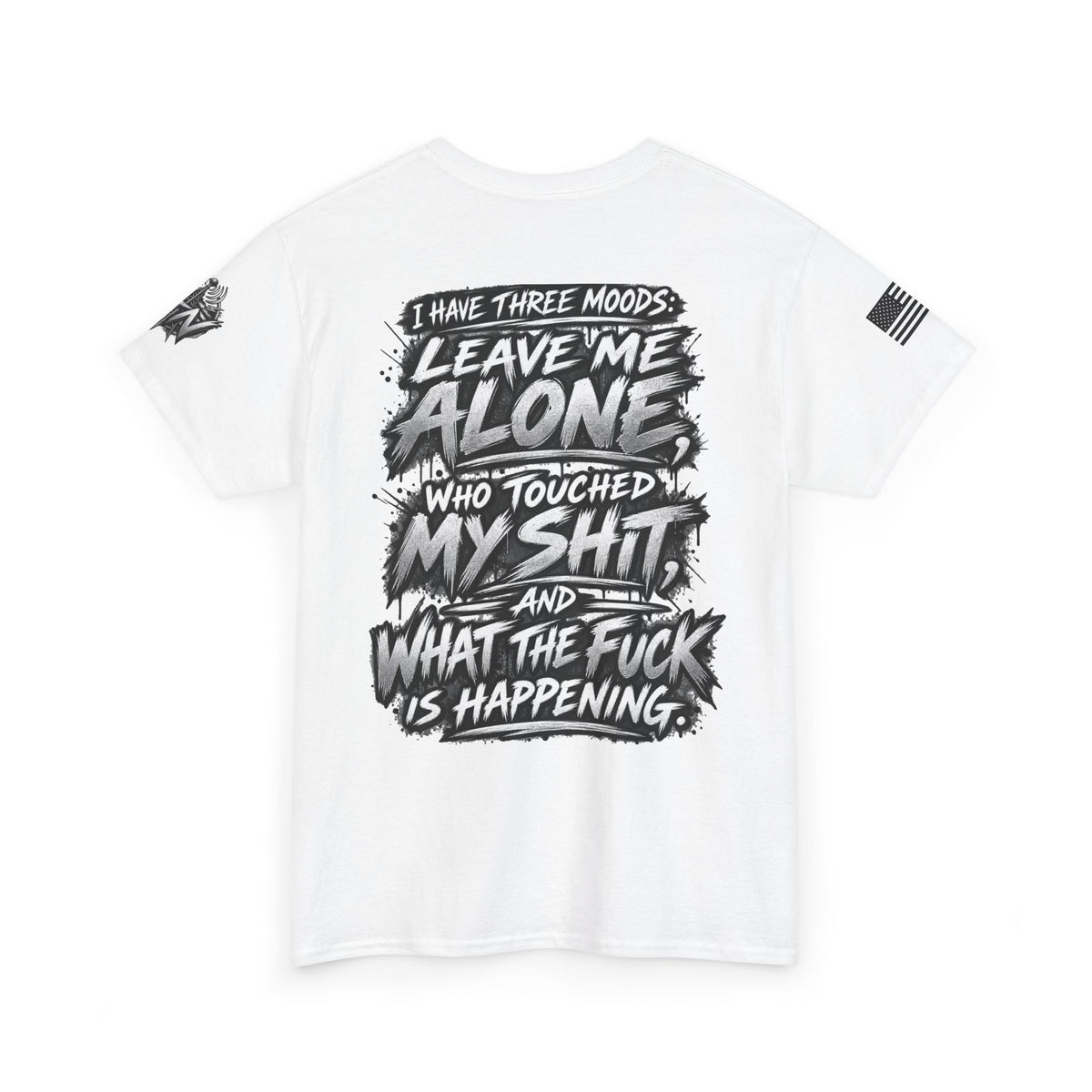 "I Have Three Moods: Leave Me Alone" T-Shirt