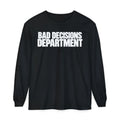 Bad Decisions Department Long Sleeve Shirt