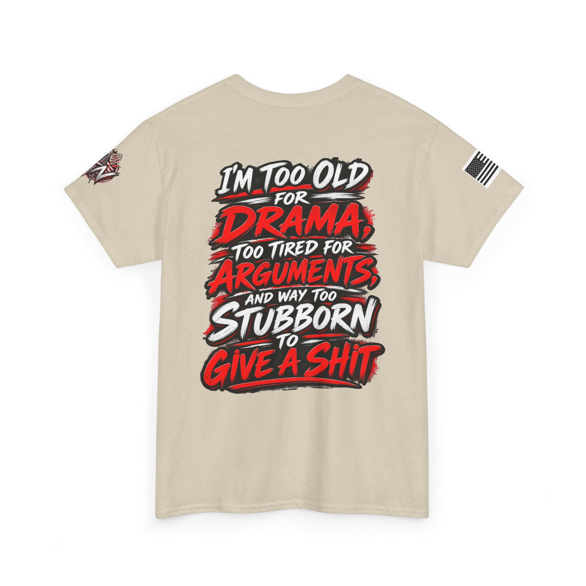 "I’m Too Old for Drama, Too Tired for Arguments" Long Sleeve Shirt
