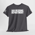 Bad Decisions Department T-Shirt