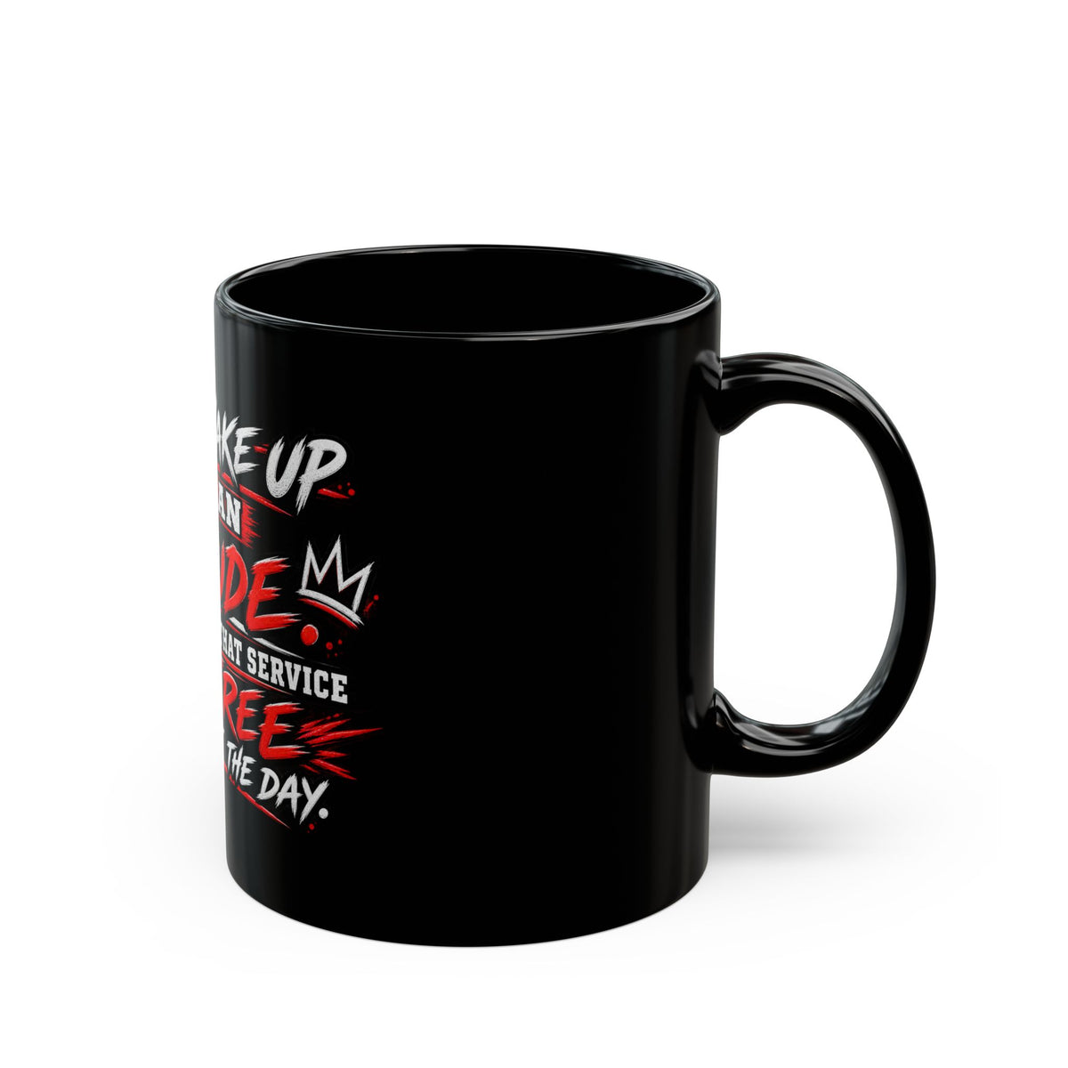 "I Don't Wake Up With An Attitude" Black Coffee Mug