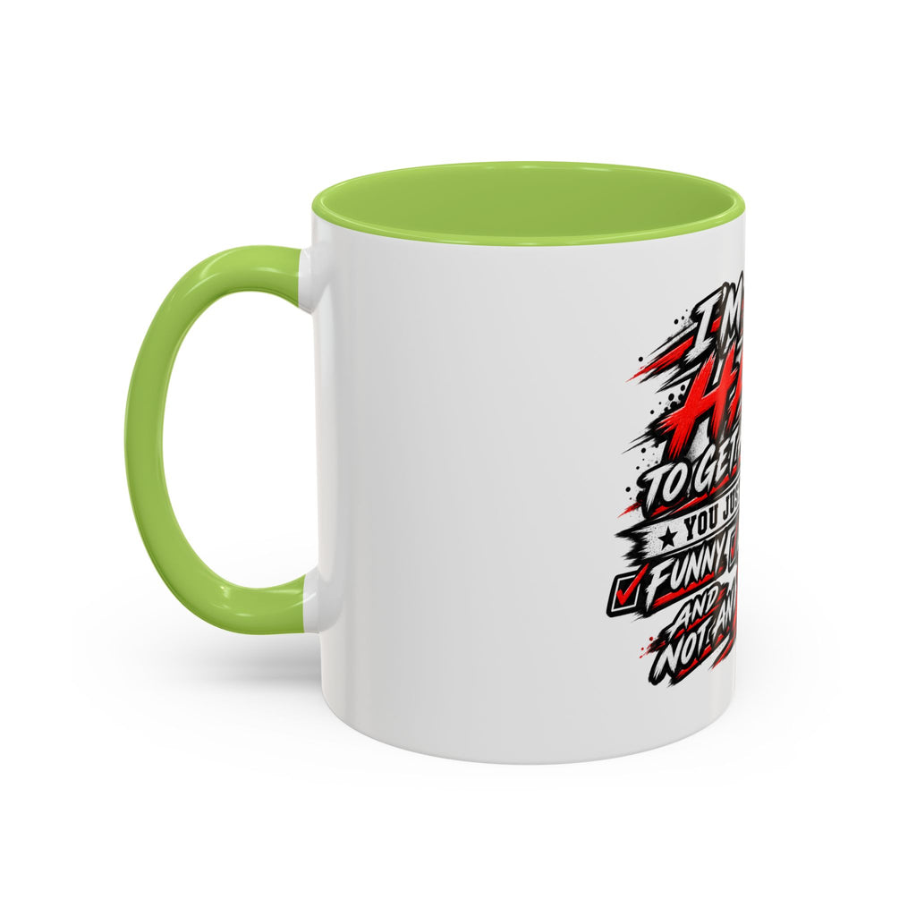 I'm Not Hard To Get Along With Coffee Mug