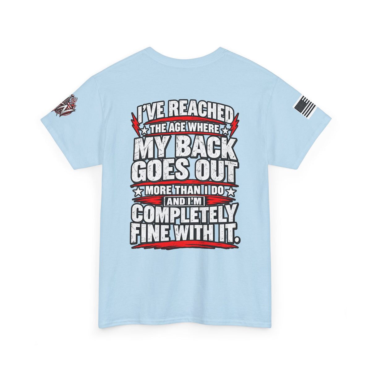 “My Back Goes Out More Than I Do” T-Shirt