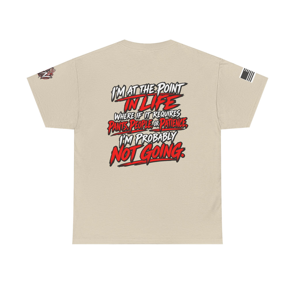 I'm At The Point In Life T-Shirt