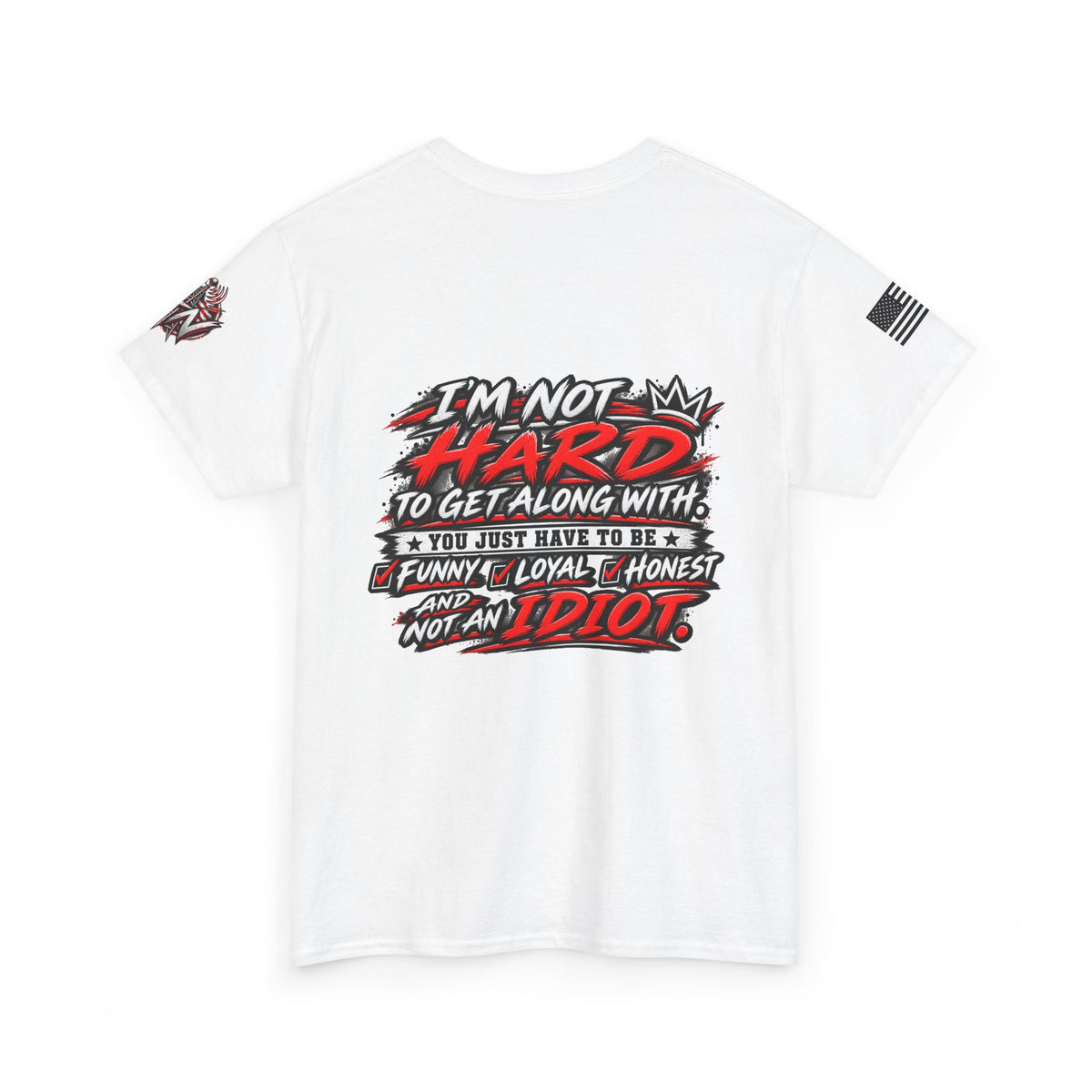 "I'm Not Hard to Get Along With" T-Shirt