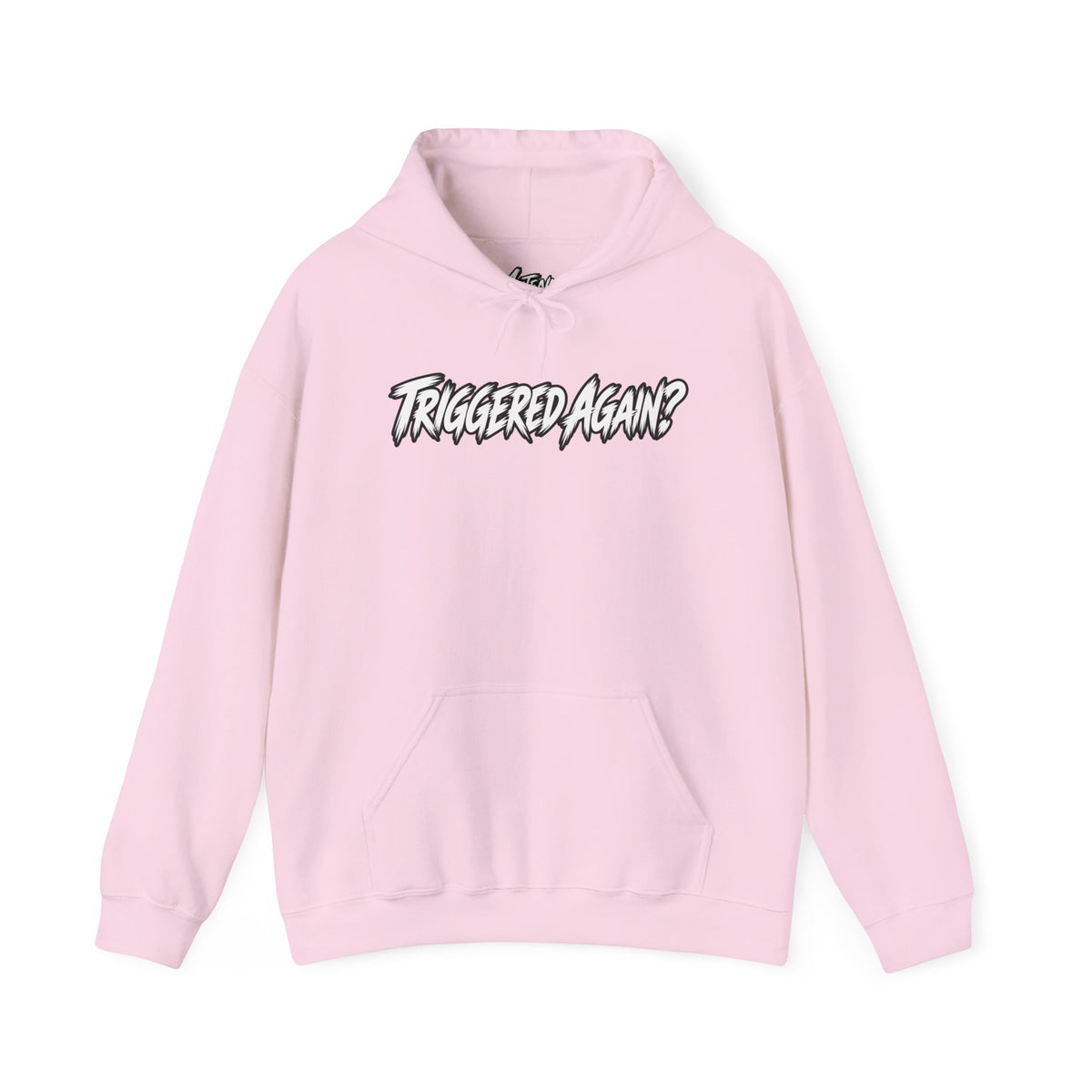 Triggered Again? Hoodie