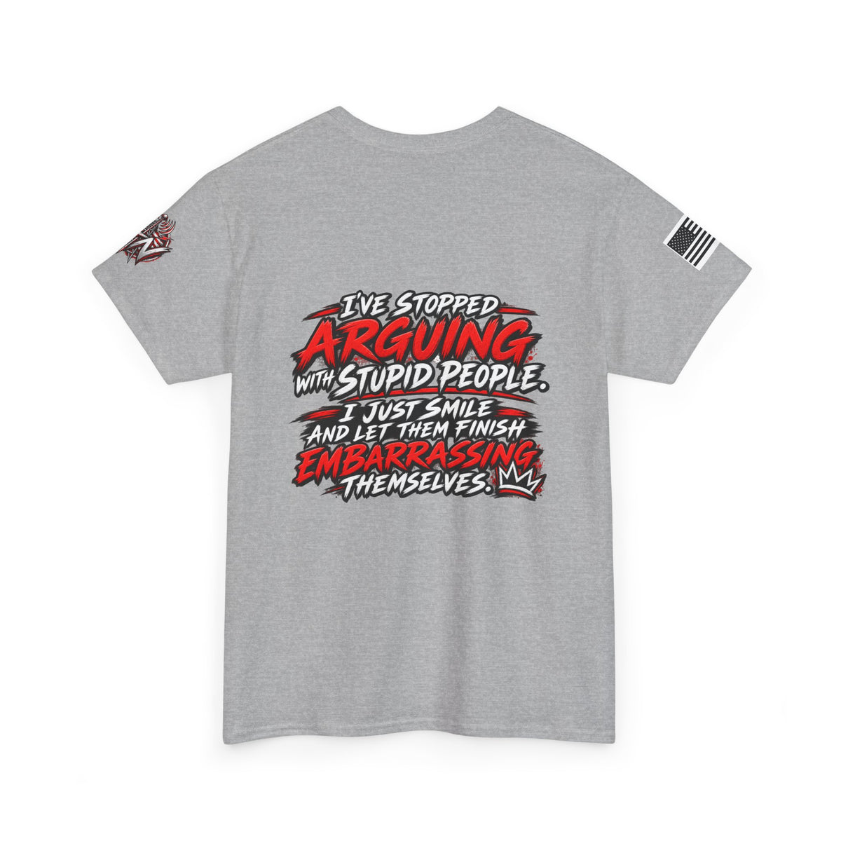"I’ve Stopped Arguing with Stupid People" T‑Shirt