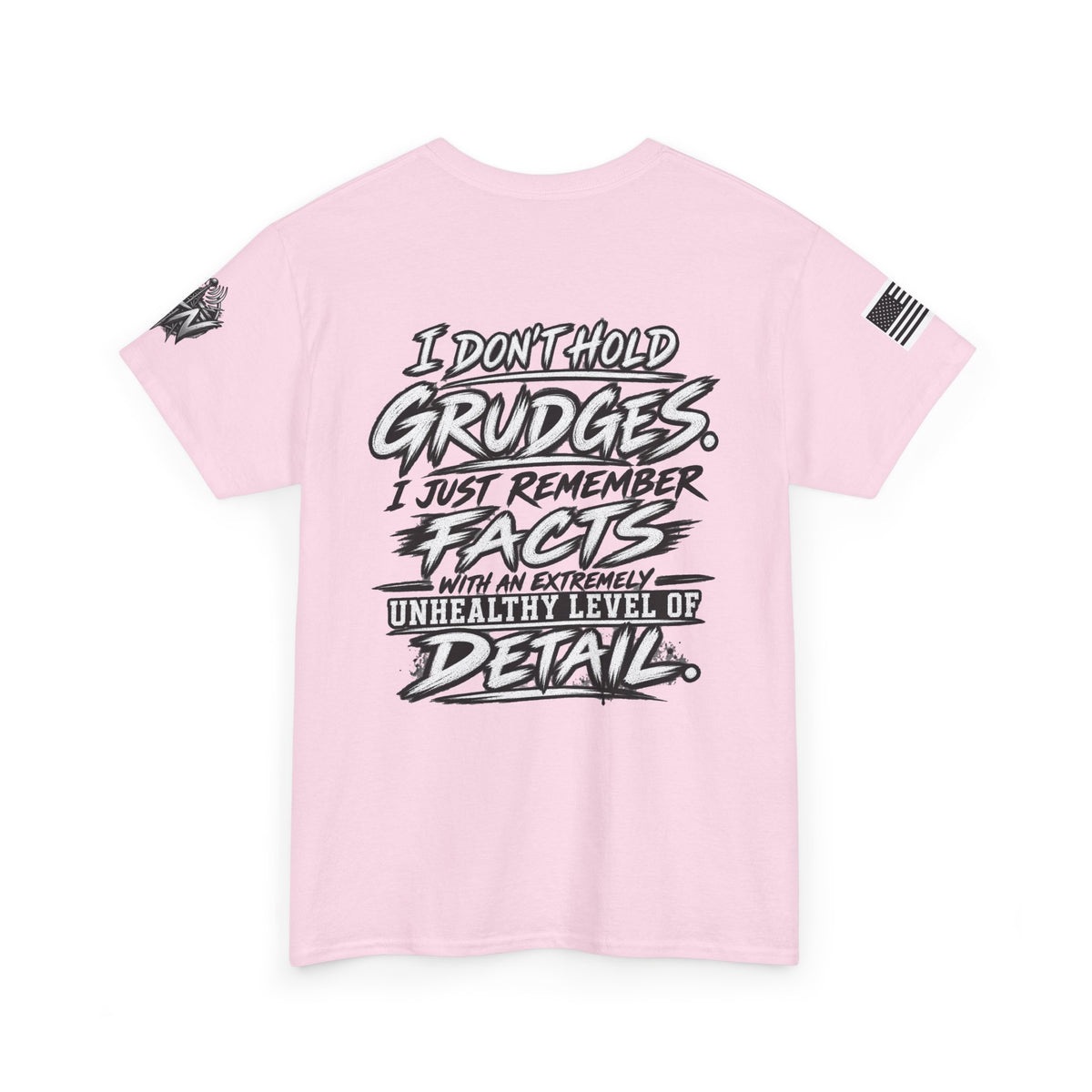 "I Don’t Hold Grudges, I Just Remember Facts" T-Shirt