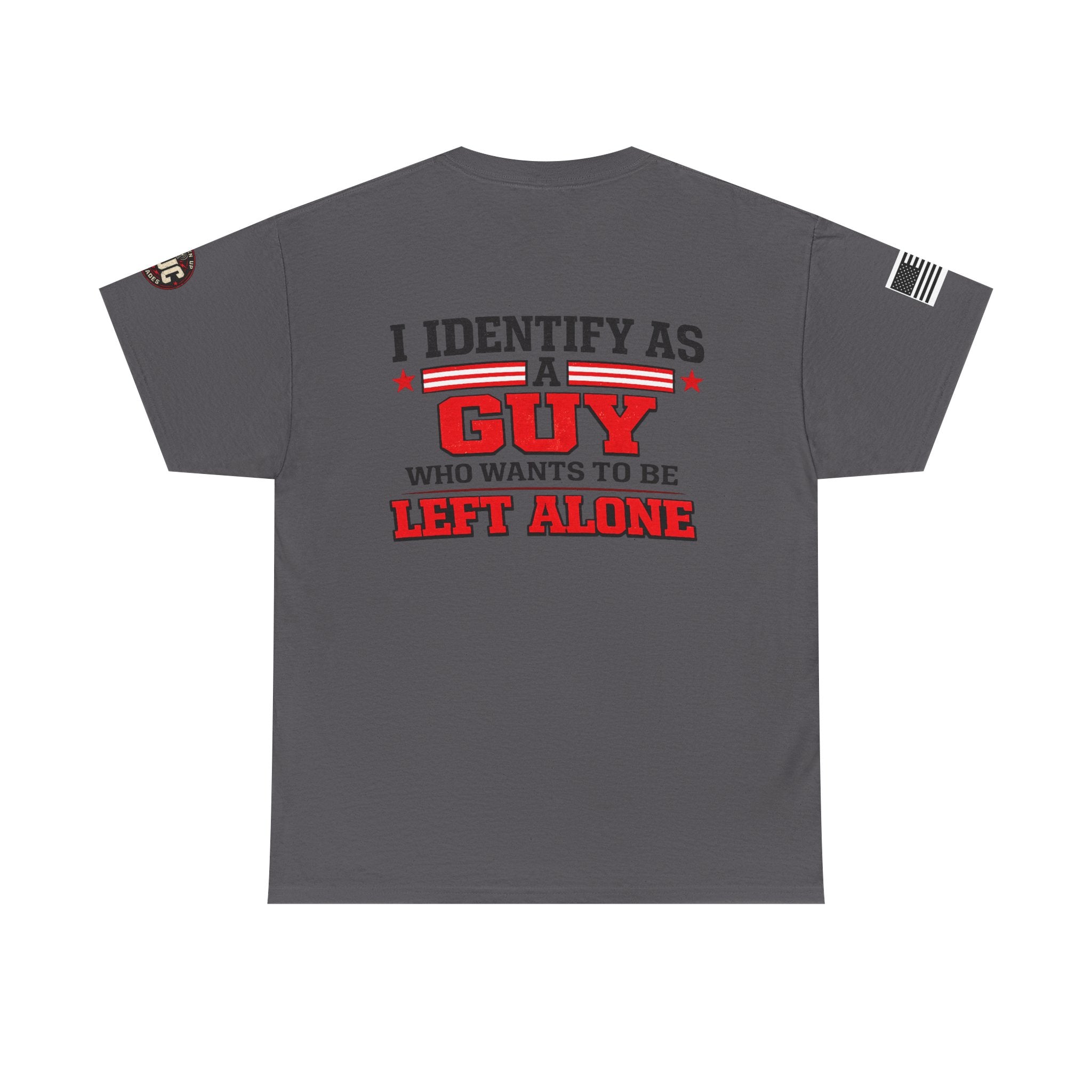 "I Identify As A Guy Who Wants To Be Left Alone" T-Shirt
