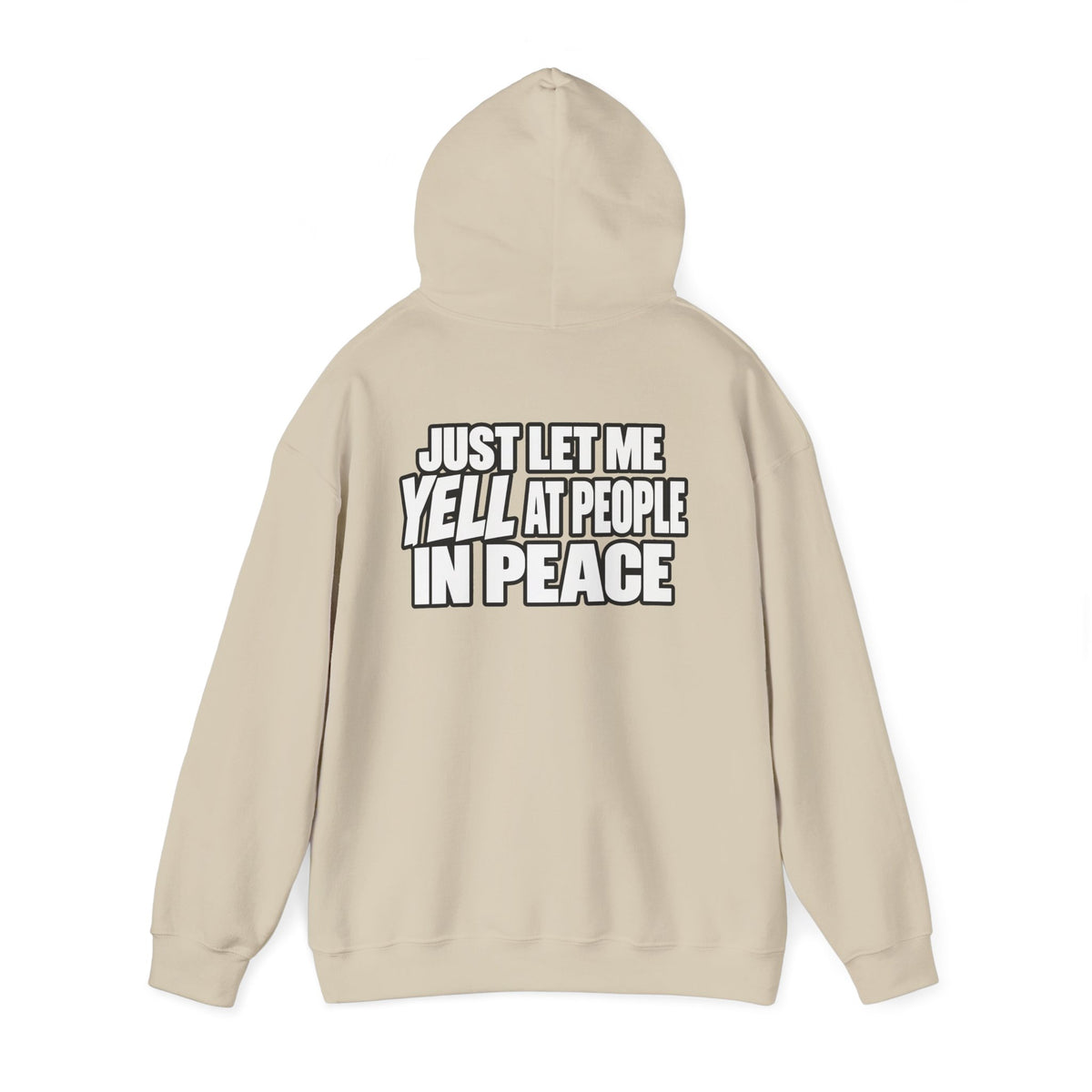 "Just Let Me Yell At People in Peace" Hoodie