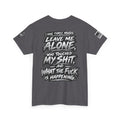 "I Have Three Moods: Leave Me Alone" T-Shirt