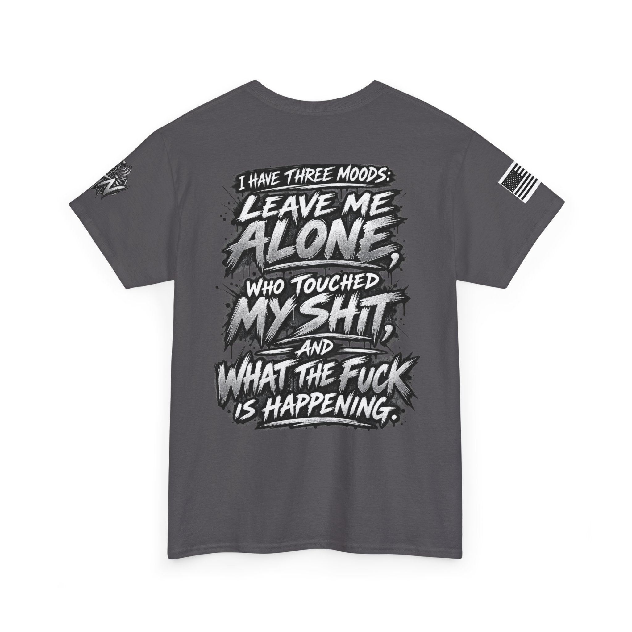 "I Have Three Moods: Leave Me Alone" T-Shirt