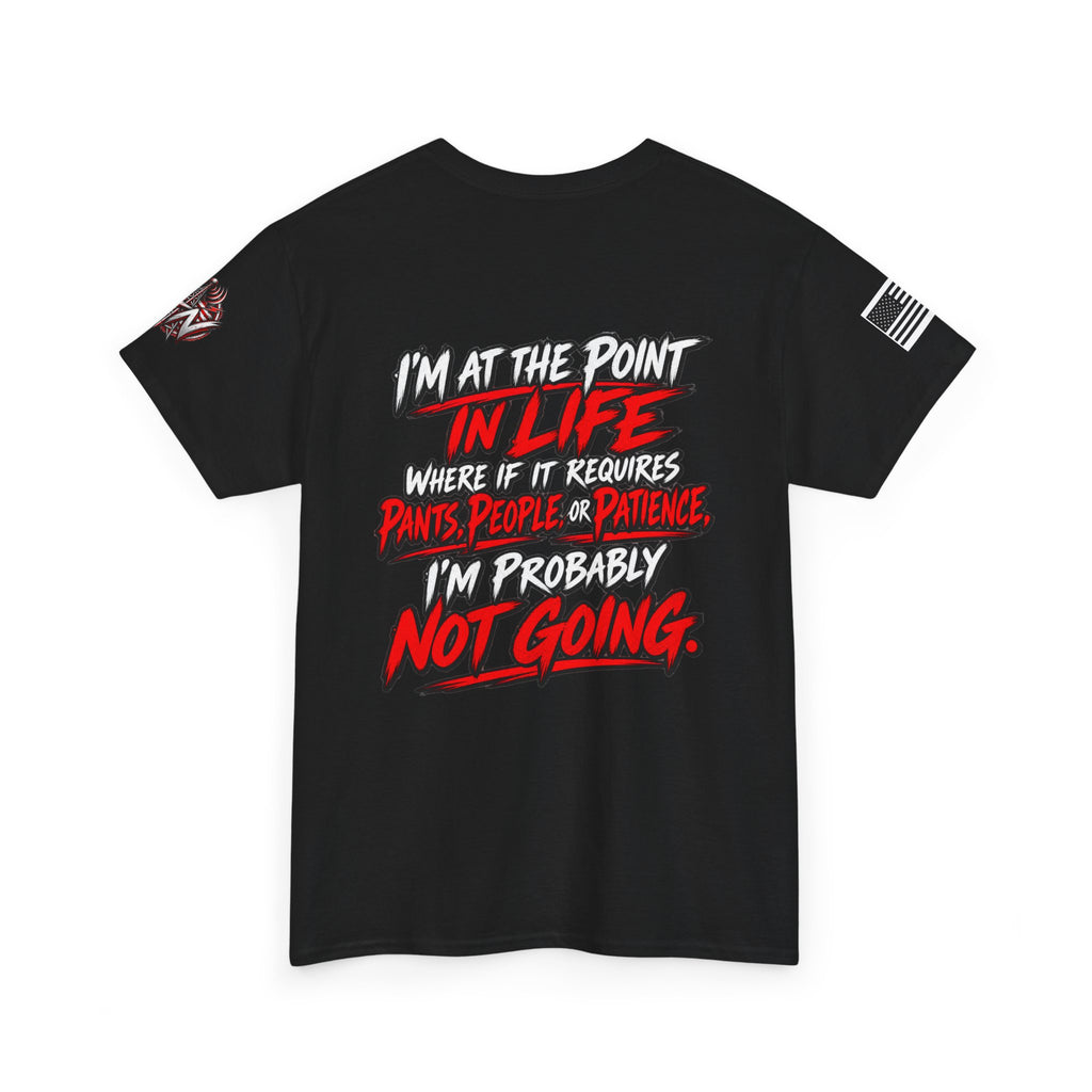 I'm At The Point In Life T-Shirt