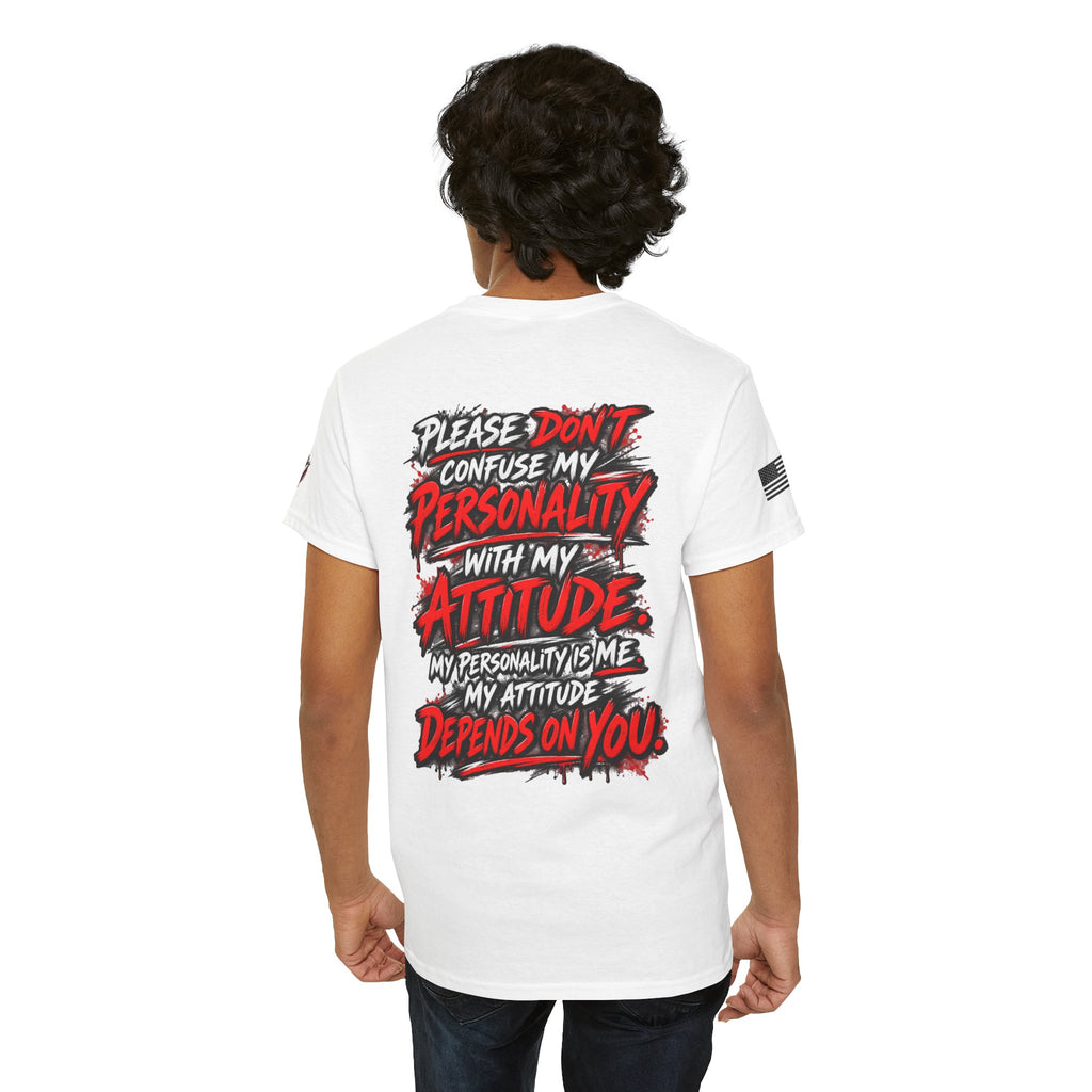 Please Don't Confuse My Personality With My Attitude T-Shirt