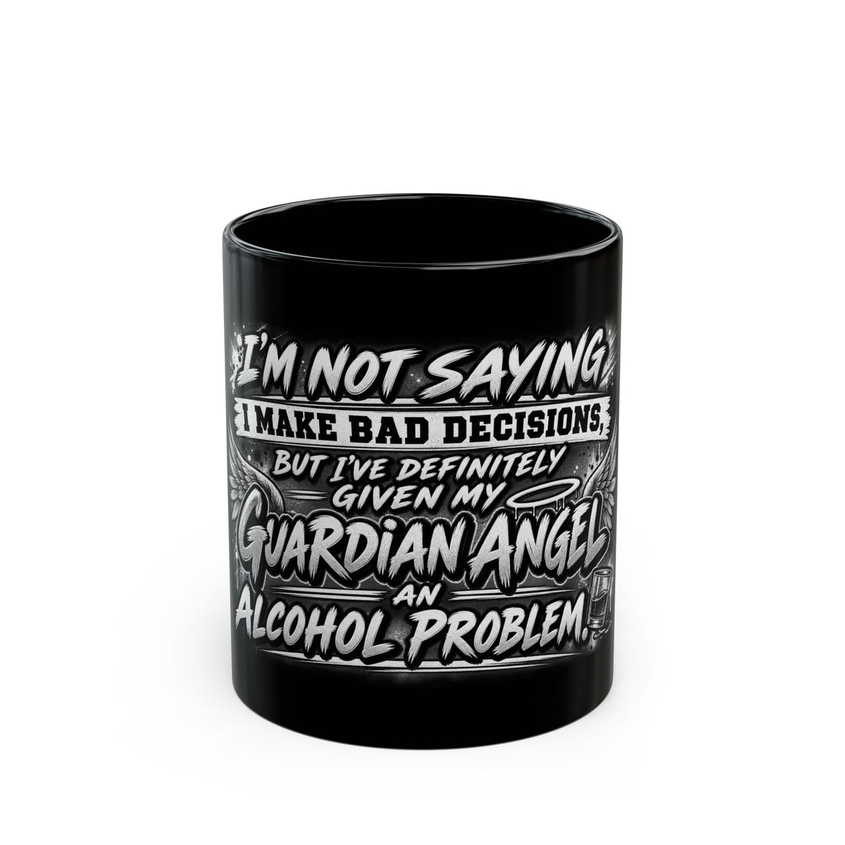 "My Guardian Angel Has an Alcohol Problem" Coffee Cup
