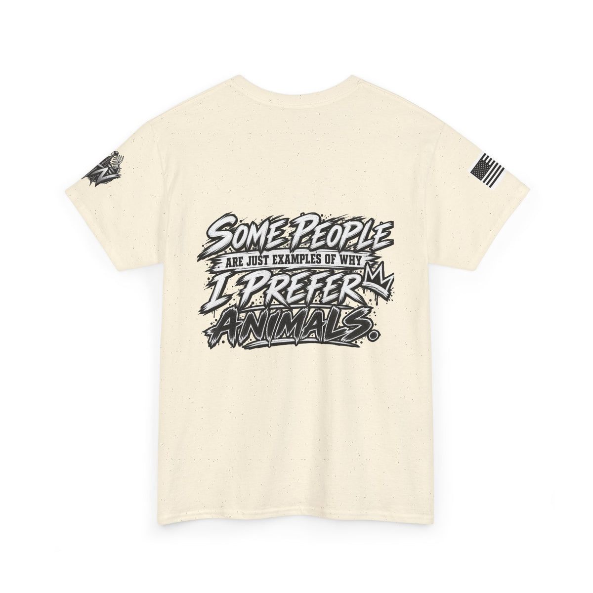 "Some People Are Just Examples Of Why I Prefer Animals" T-Shirt