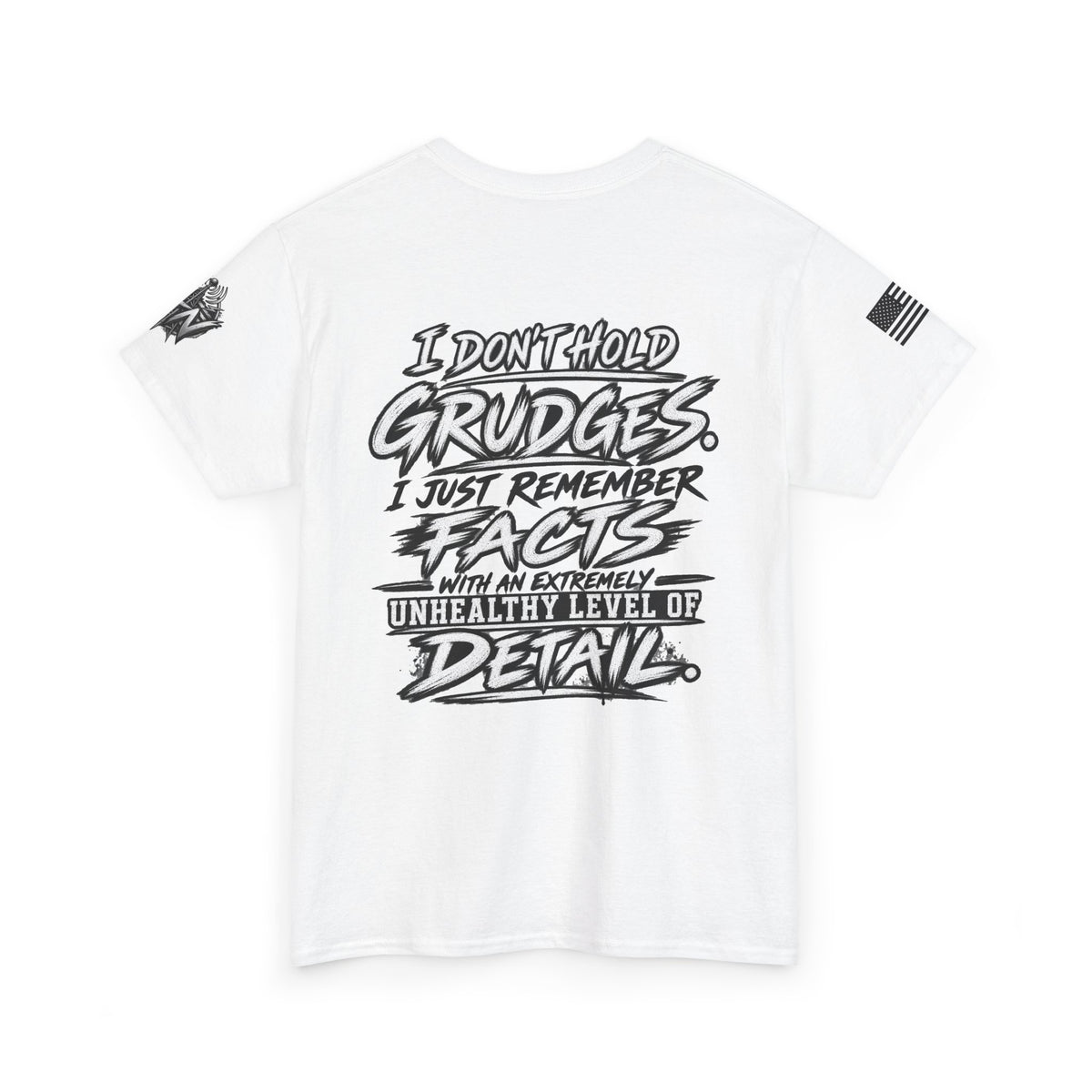 "I Don’t Hold Grudges, I Just Remember Facts" T-Shirt