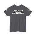 “I’m the Reason There’s a Warning Label” T-Shirt
