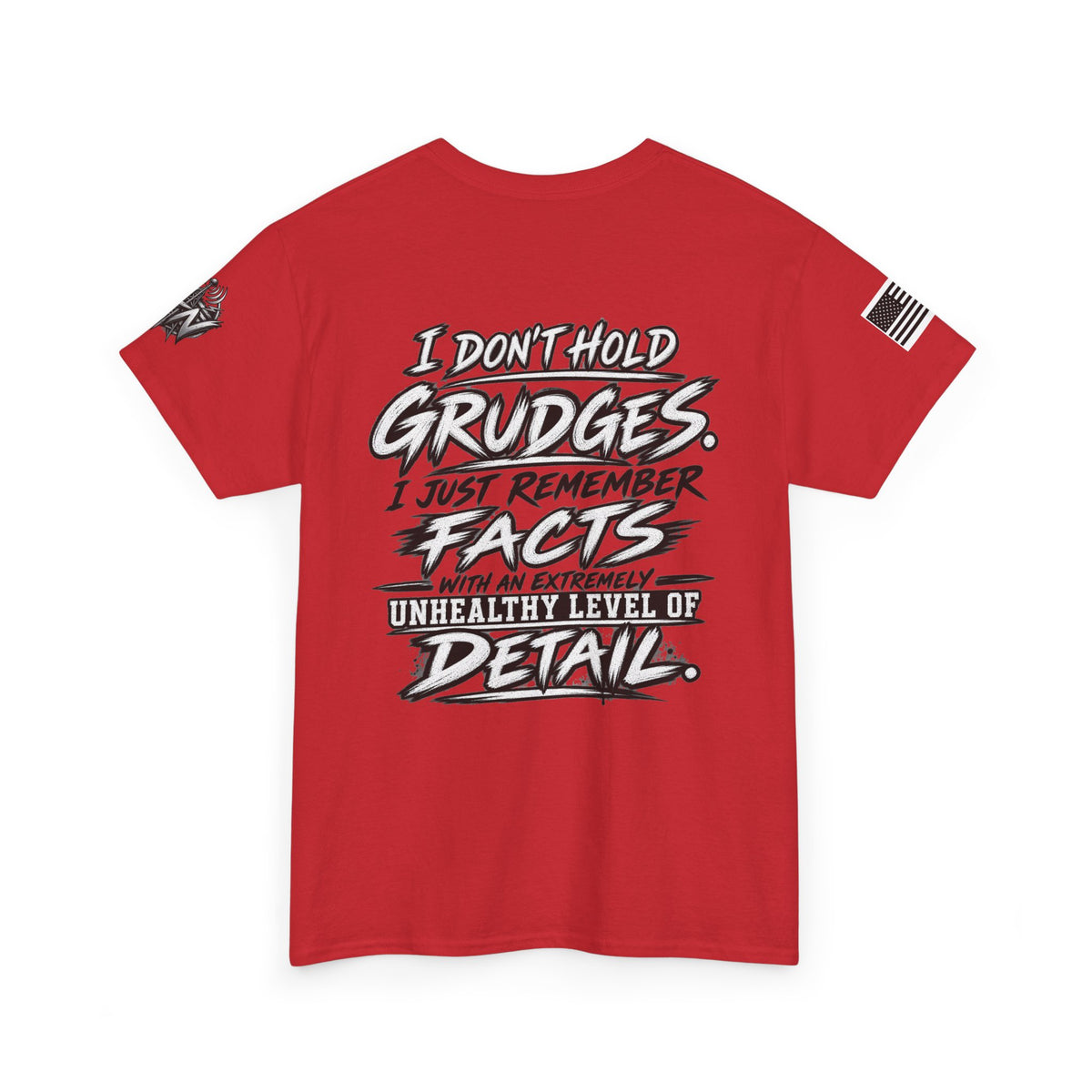 "I Don’t Hold Grudges, I Just Remember Facts" T-Shirt