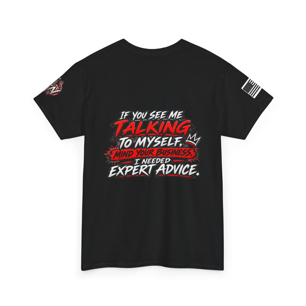"If You See Me Talking to Myself" T-Shirt