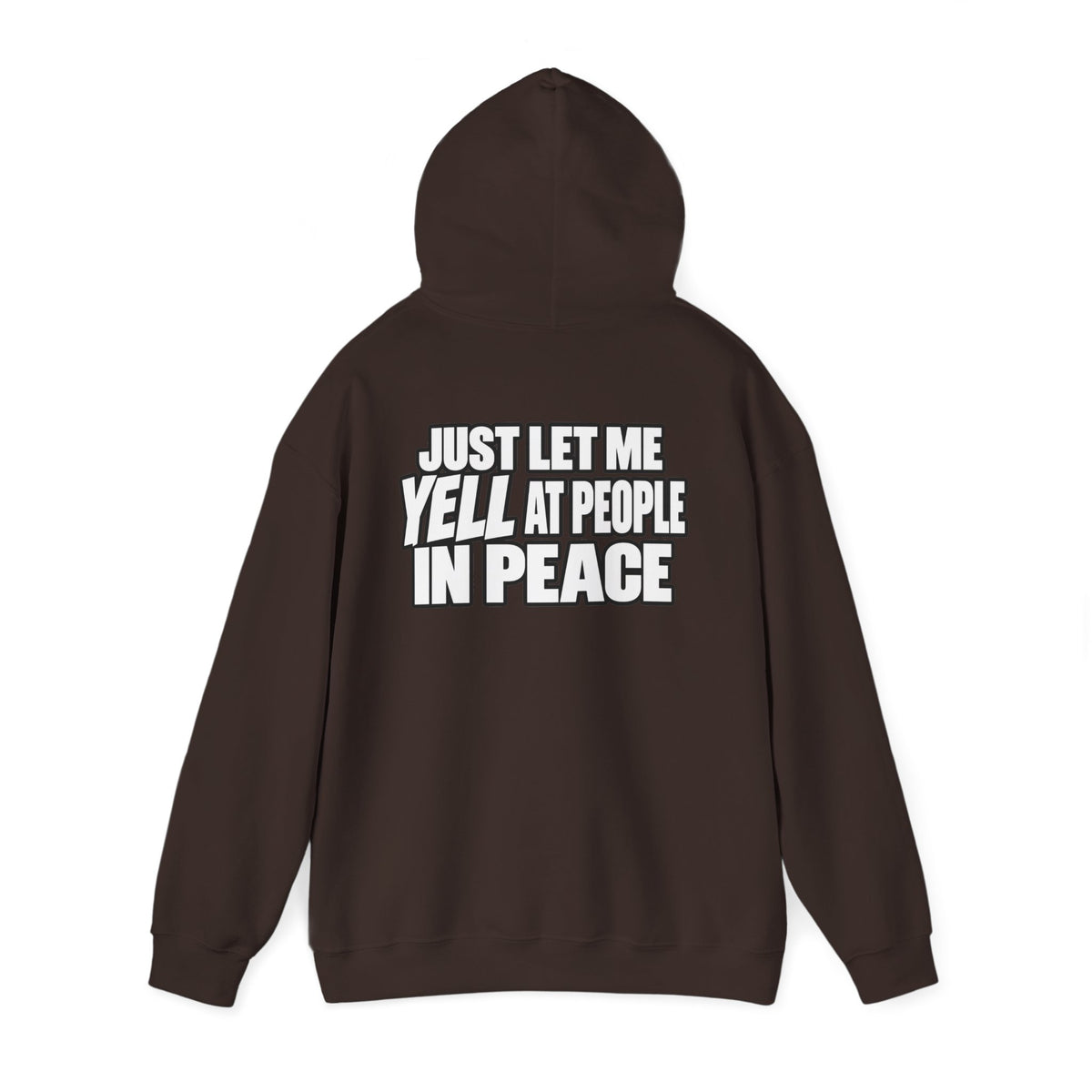 "Just Let Me Yell At People in Peace" Hoodie