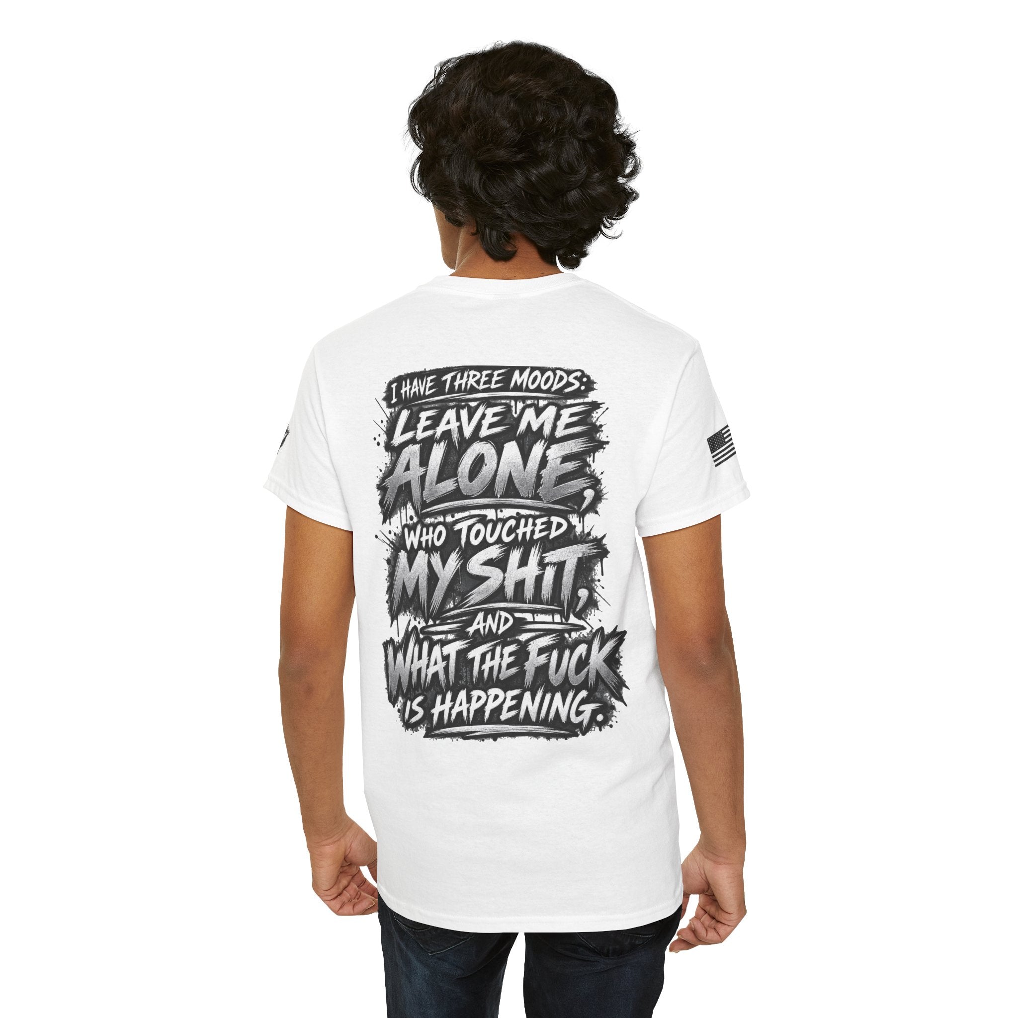 "I Have Three Moods: Leave Me Alone" T-Shirt