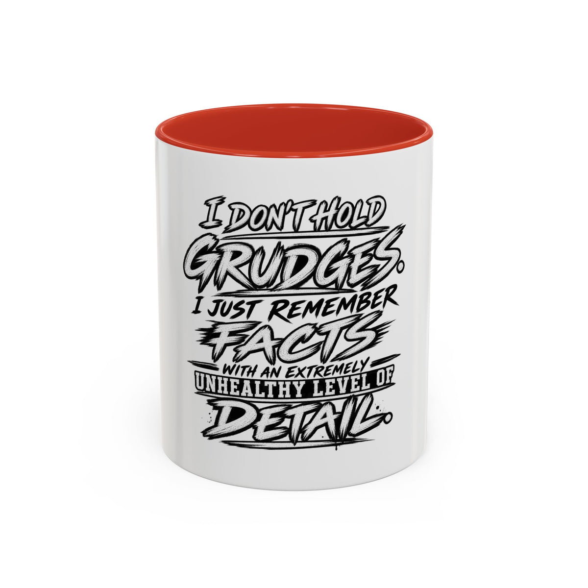 "I Don't Hold Grudges, I Just Remember Facts" Coffee Mug