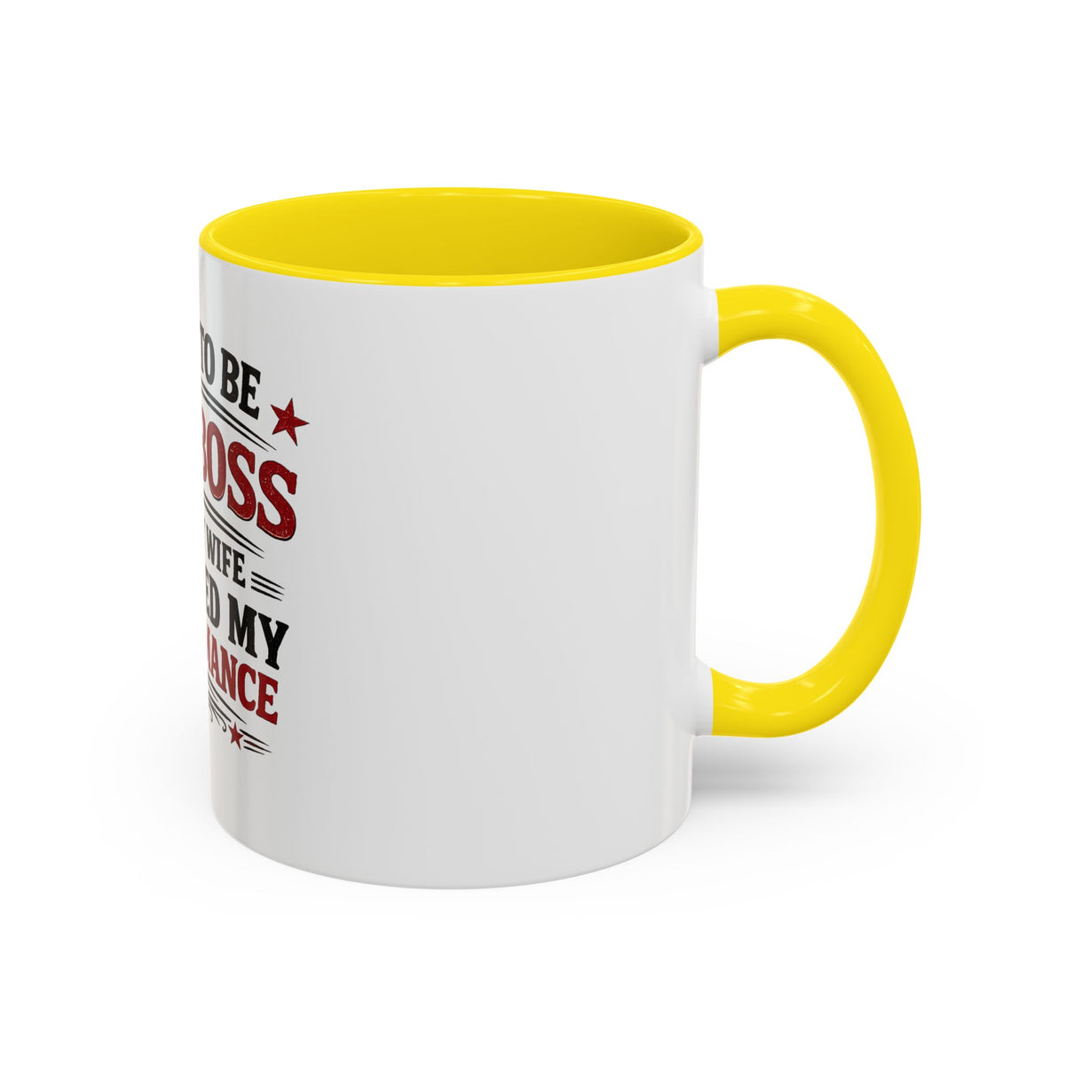'I Used to Be The Boss' Coffee Mug