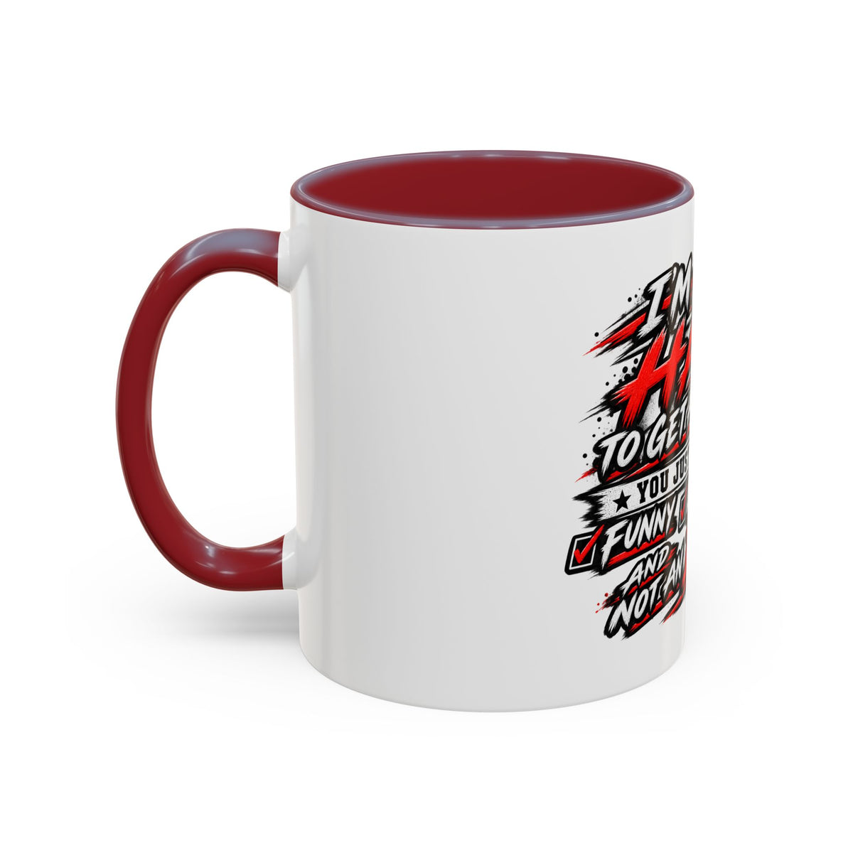 I'm Not Hard To Get Along With Coffee Mug