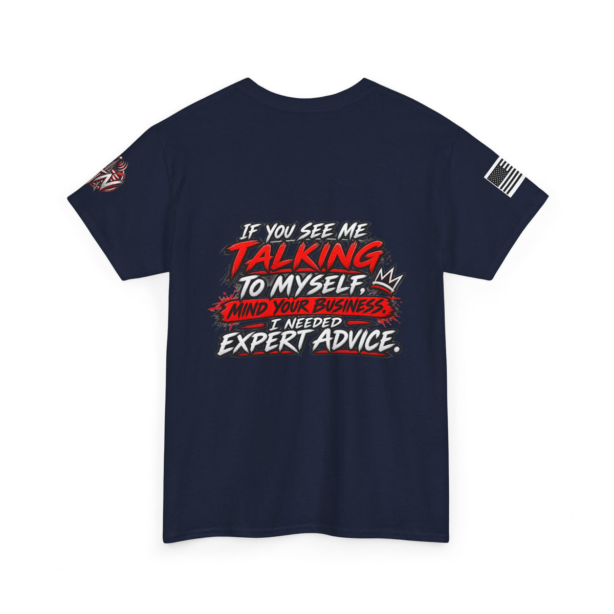 "If You See Me Talking to Myself" T-Shirt