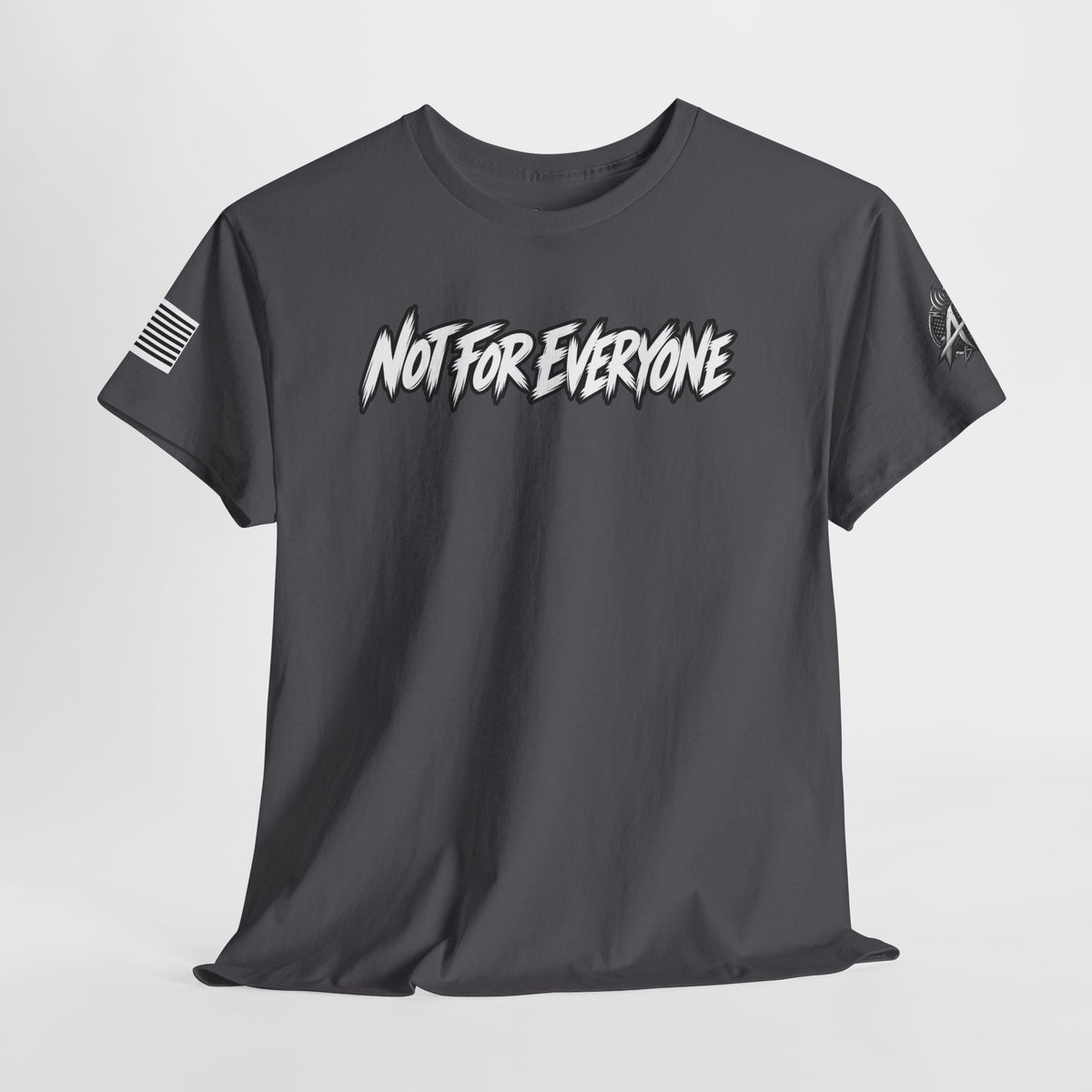 Not For Everyone T-Shirt
