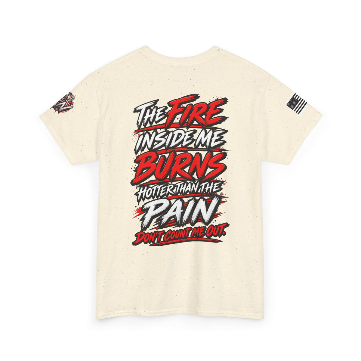 "The Fire Inside Me Burns" T‑Shirt