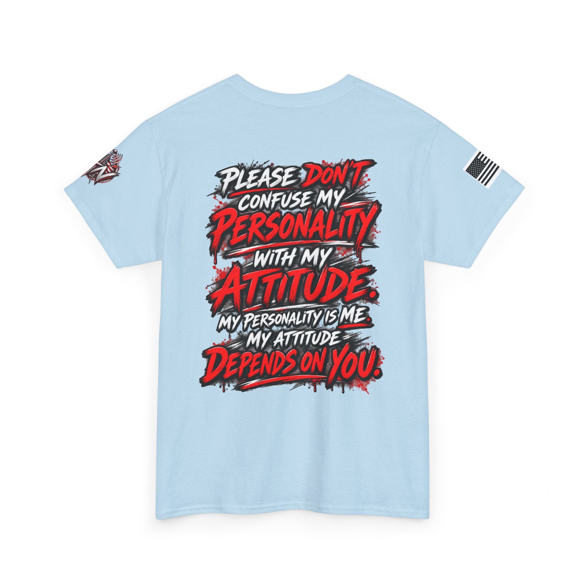 Please Don't Confuse My Personality With My Attitude T-Shirt
