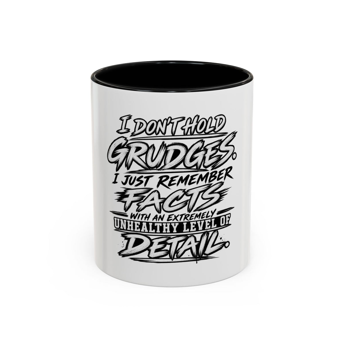 "I Don't Hold Grudges, I Just Remember Facts" Coffee Mug